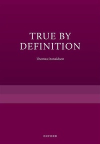 Enlarge image Cover: True by Definition - Oxford University Press