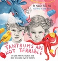 Cover: Tantrums Are Not Terrible! - Loving Being Publishing