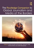 Cover: The Routledge Companion to Global Journalism and Media at the Borders - Routledge