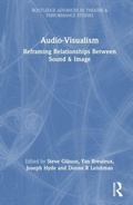 Cover: Audio-Visualism - Routledge Advances in Theatre & Performance Studies