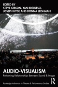 Cover: Audio-Visualism - Routledge Advances in Theatre & Performance Studies
