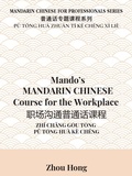 Cover: Mando's Mandarin Chinese Course  for the Workplace - Mandarin Chinese for Professionals Series