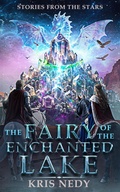 Cover: The Fairy of the Enchanted Lake (Stories from the Stars, #1) - Kris Nedy