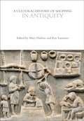 Cover: A Cultural History of Shopping in Antiquity - Bloomsbury Academic