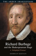 Cover: Richard Burbage and the Shakespearean Stage - The Arden Shakespeare