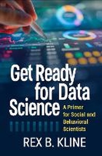 Enlarge image Cover: Get Ready for Data Science - Guilford Press