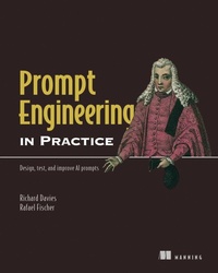 Enlarge image Cover: Prompt Engineering in Practice - Manning Publications