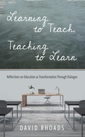 Cover: Learning to Teach, Teaching to Learn - Wipf and Stock Publishers