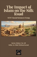 Cover: The Impact of Islam On the Silk Road - History For All