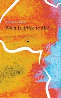 Cover: What Is Africa to Me? - Seagull Books London Ltd