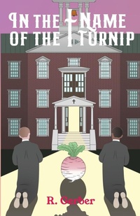 Enlarge image Cover: In the Name of the Turnip - Ace of Swords Publishing