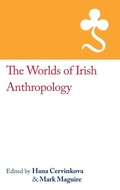 Cover: The Worlds of Irish Anthropology - The RAI Country Series