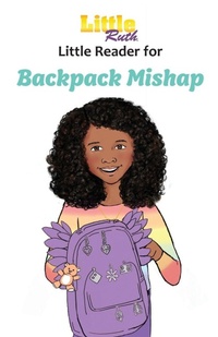 Enlarge image Cover: Little Ruth Backpack Mishap Little Reader - Little Ruth Children's Collection