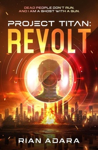 Enlarge image Cover: Project Titan: Revolt - Spiteful Dark Press