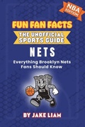 Cover: Brooklyn Nets Basketball Book for Kids - Fun Fan Facts: The Unofficial Sports Guide