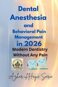 Cover: Dental Anesthesia and Behavioral Pain Management in 2026 - Azhar Sario Hungary