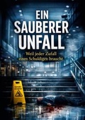 Cover: Ein sauberer Unfall - tredition GmbH