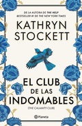 Cover: El Club de Las Indomables (Novela) / The Calamity Club (a Novel) - Editorial Planeta Mexicana S.A. de C.V.