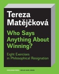 Cover: Who Says Anything about Winning? - Karolinum,Nakladatelstvi Univerzity Karlovy,Czech Republic