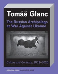 Enlarge image Cover: The Russian Archipelago at War Against Ukraine - Karolinum,Nakladatelstvi Univerzity Karlovy,Czech Republic
