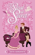 Cover: To Steal a Secret - Kate Serzenta