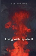 Cover: Living With Bipolar II - Lee Hopkins