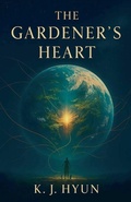 Cover: The Gardener's Heart - The Stellar Evolution