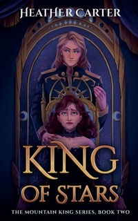 Enlarge image Cover: King of Stars - The Mountain King Series