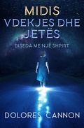 Cover: Midis Vdekjes dhe Jet&euml;s - Ozark Mountain Publishing, Inc.