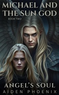 Cover: Michael And The Sun God (Angel's Soul, #2) - Aiden Phoenix