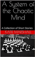 Cover: A System of the Chaotic Mind - Katie Marshall