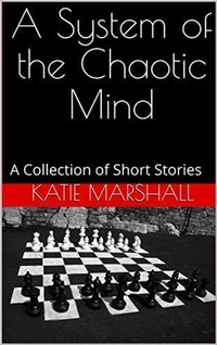 Enlarge image Cover: A System of the Chaotic Mind - Katie Marshall