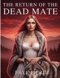 Cover: The Return Of The Dead Mate (Alpha of Alpha's Trilogy, #3) - Sani Publishing