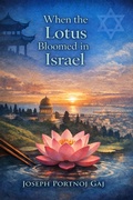 Cover: When the Lotus Flourished in Israel - Joseph Portnoj Gaj