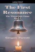 Cover: The First Resonance - The Thirteenth Chime