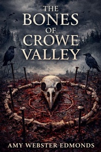 Enlarge image Cover: The Bones of Crowe Valley - Amy Webster Edmonds
