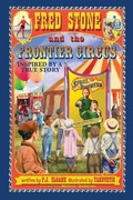 Cover: Fred Stone and the Frontier Circus - Yakovetic Productions