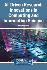 Enlarge image Cover: AI-Driven Research Innovations in Computing and Information Science - Igi Global Scientific Publishing