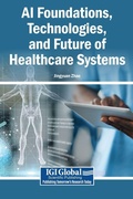 Cover: AI Foundations, Technologies, and Future of Healthcare Systems - Igi Global Scientific Publishing
