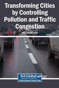 Enlarge image Cover: Transforming Cities by Controlling Pollution and Traffic Congestion - Igi Global Scientific Publishing