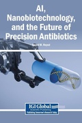 Cover: AI, Nanobiotechnology, and the Future of Precision Antibiotics - Igi Global Scientific Publishing