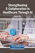 Cover: Strengthening E-Collaboration in Healthcare Through AI - Igi Global Scientific Publishing