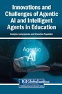 Cover: Innovations and Challenges of Agentic AI and Intelligent Agents in Education - Information Science Reference