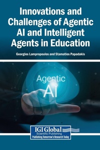 Enlarge image Cover: Innovations and Challenges of Agentic AI and Intelligent Agents in Education - Information Science Reference
