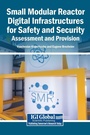Cover: Small Modular Reactor Digital Infrastructures for Safety and Security - Igi Global Scientific Publishing