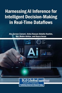 Enlarge image Cover: Harnessing AI Inference for Intelligent Decision-Making in Real-Time Dataflows - Igi Global Scientific Publishing