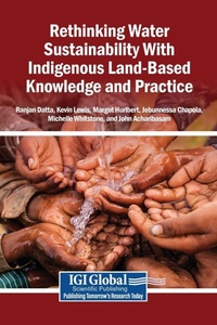 Enlarge image Cover: Rethinking Water Sustainability With Indigenous Land-Based Knowledge and Practice - IGI Global