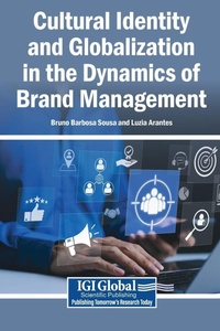 Enlarge image Cover: Cultural Identity and Globalization in the Dynamics of Brand Management - Igi Global Scientific Publishing