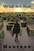 Cover: My Life Is a Maze - Xlibris Us