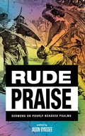 Cover: Rude Praise - Wipf and Stock Publishers